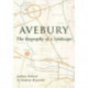 Avebury: The Biography of a Landscape