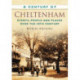 A Century of Cheltenham: Events, People and Places Over the 20th Century