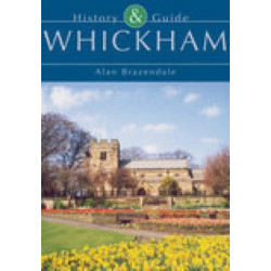Whickham: History & Guide