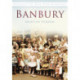 Banbury: Britain in Old Photographs