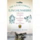 The A-Z of Curious Lincolnshire: Strange Stories of Mysteries, Crimes and Eccentrics