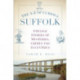 The A-Z of Curious Suffolk: Strange Stories of Mysteries, Crimes and Eccentrics