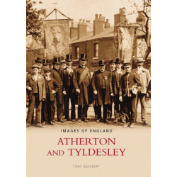 Atherton and Tyldsley: Images of England