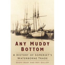 Any Muddy Bottom: A History of Somerset's Waterborne Trade