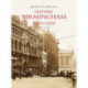 Central Birmingham 1920-1970: Images of England