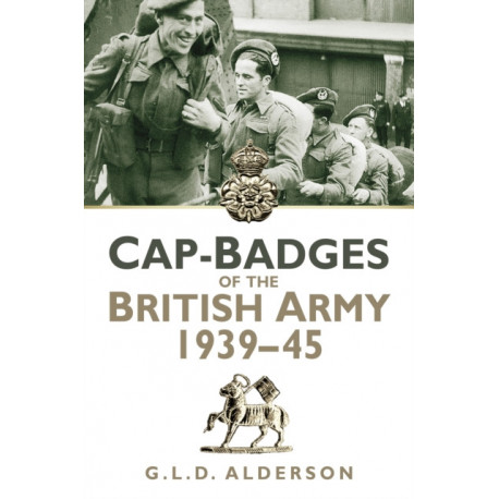 Cap-Badges of the British Army 1939-45