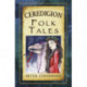 Ceredigion Folk Tales
