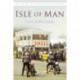 Isle of Man: Britain in Old Photographs