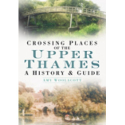 Crossing Places of the Upper Thames