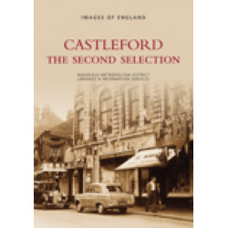 Castleford - The Second Selection: Images of England: The Second Selection