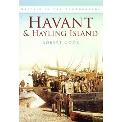 Havant and Hayling Island: Britain in Old Photographs