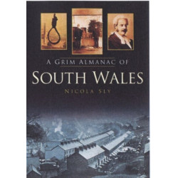 A Grim Almanac of South Wales