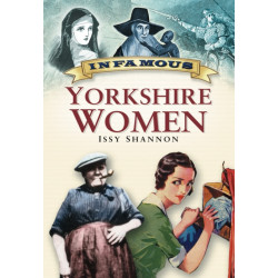 Infamous Yorkshire Women