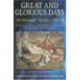 Great and Glorious Days: Marlborough's Battles 1704-09: Schellenberg, Blenheim, Ramillies, Oudenarde, Malplaquet