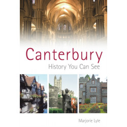 Canterbury: History You Can See