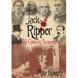 Jack the Ripper: The Celebrity Suspects