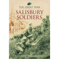 Salisbury Soldiers: The Great War