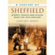 A Century of Sheffield: Events, People and Places Over the 20th Century