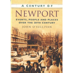 A Century of Newport: Events, People & Place over the 20th Century