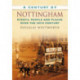 A Century of Nottingham: Events, People and Places Over the 20th Century