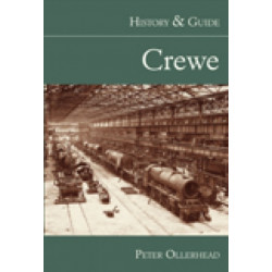 Crewe: History and Guide: History & Guide