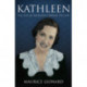 Kathleen: The Life of Kathleen Ferrier 1912-1953