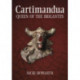 Cartimandua - Queen of the Brigantes: Queen of the Brigantes