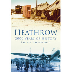 Heathrow: 2000 Years of History