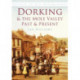Dorking and the Mole Valley Past and Present: Britain in Old Photographs