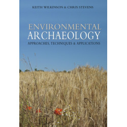 Environmental Archaeology: Approaches, Techniques & Applications