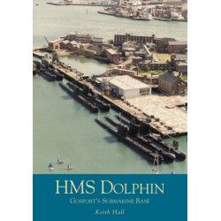 HMS Dolphin: Gosport's Submarine Base