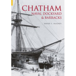 Chatham Naval Dockyard and Barracks
