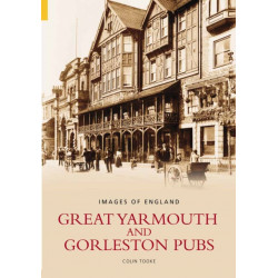 Great Yarmouth and Gorleston Pubs: Images of England