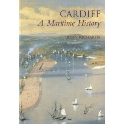 Cardiff: A Maritime History