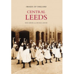 Leeds Central: Images of England