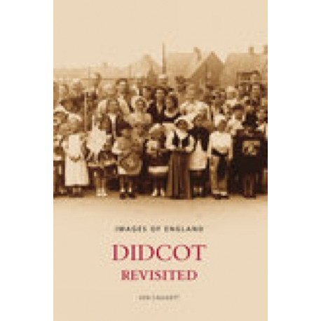 Didcot Revisited