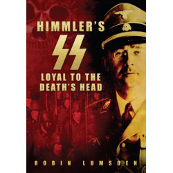 Himmler's SS: Loyal to the Death's Head