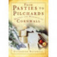 From Pasties to Pilchards: Recipes and Memories of Cornwall