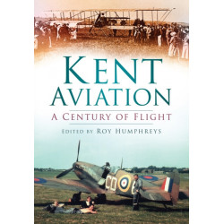 Kent Aviation: A Century of Flight