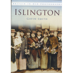 Islington: Britain in Old Photographs