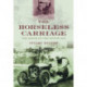 The Horseless Carriage: The Birth of the Motor Age