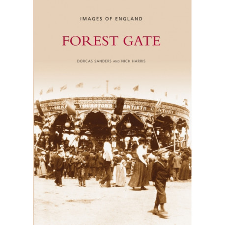 Forest Gate: Images of England