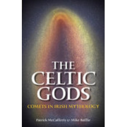 The Celtic Gods: Comets in Irish Mythology