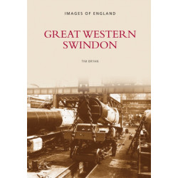 Great Western Swindon: Images of England
