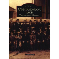 Cwm Rhondda Fach: Trehafod to Maerdy