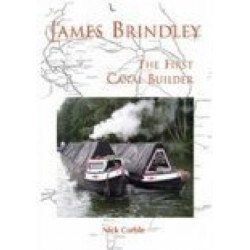 James Brindley: The First Canal Builder