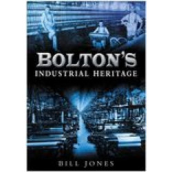 Bolton's Industrial Heritage