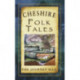 Cheshire Folk Tales