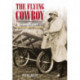 The Flying Cowboy: Samuel Cody: Britain's First Airman