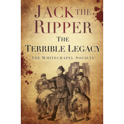 Jack the Ripper: The Terrible Legacy